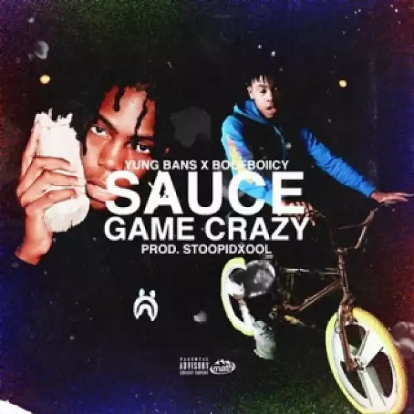 Instrumental: Yung Bans - Sauce Game Crazy Ft. BoofBoiIcy (Produced By StoopidXool)